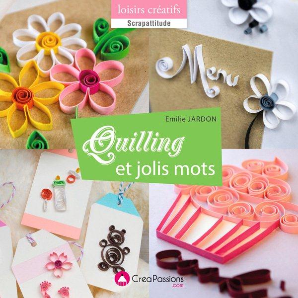 Quilling et jolis mots. Une activité autour du papier