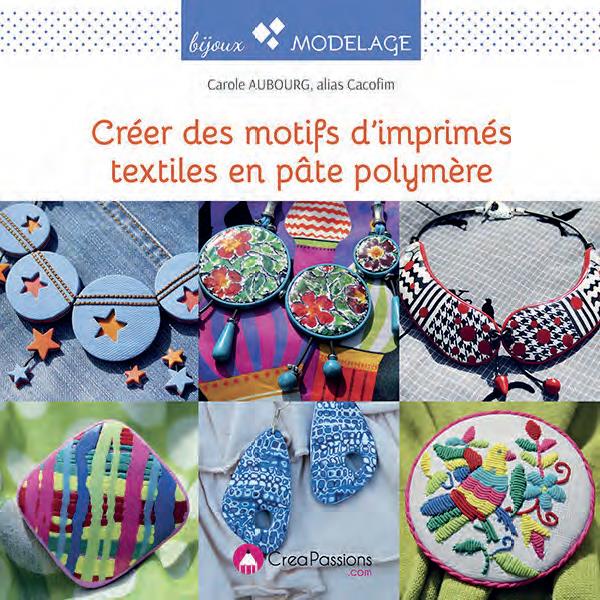 Créer des motifs d'imprimés textiles en pâte polymère. Pour assortir vos bijoux à vos tenues
