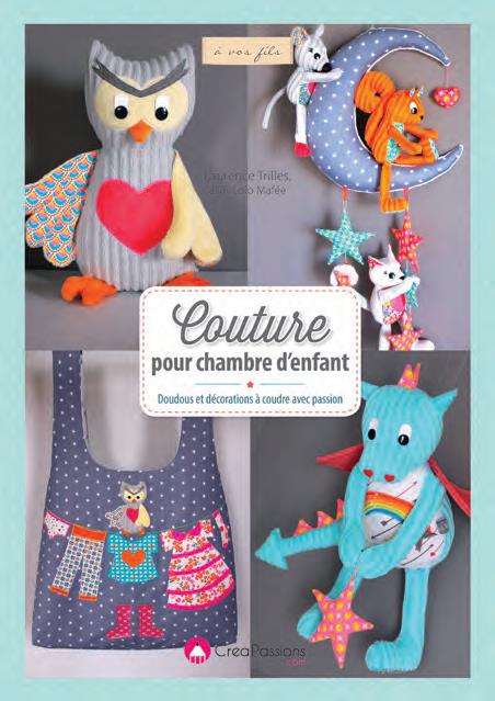 Couture pour chambres d'enfants. Doudous et décorations à coudre