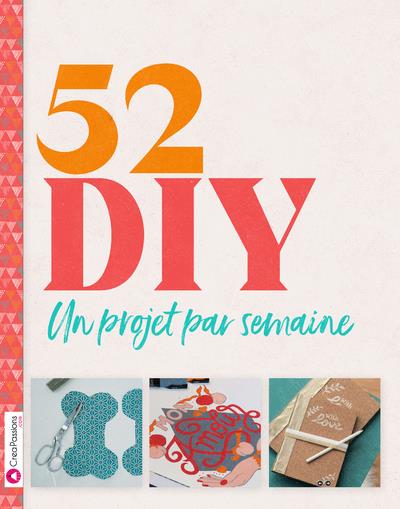 52 DIY. Un projet par semaine