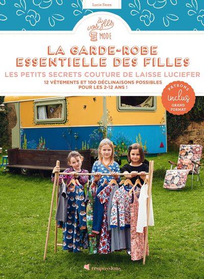 La garde-robe essentielle des filles. Les petits secrets de couture de Laisse Luciefer