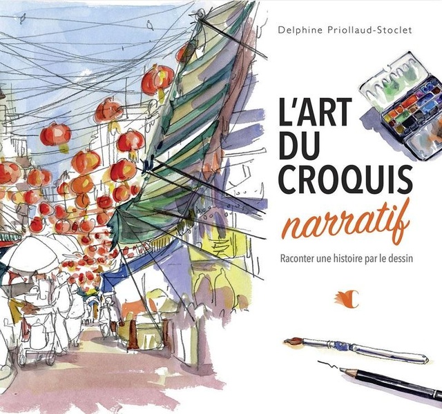 L'art du croquis narratif. Raconter une histoire par le dessin