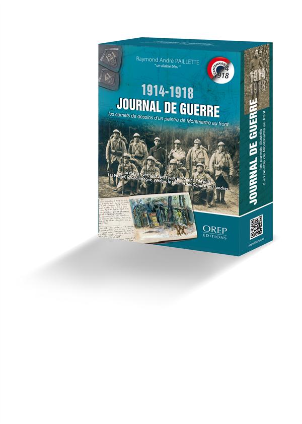 Journal de guerre - 1914 1918 / Les carnets de dessin d'un peintre de Montmartre au front