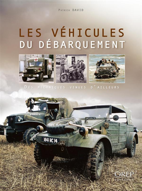Les véhicules du débarquement / Des mécaniques venues d'ailleurs