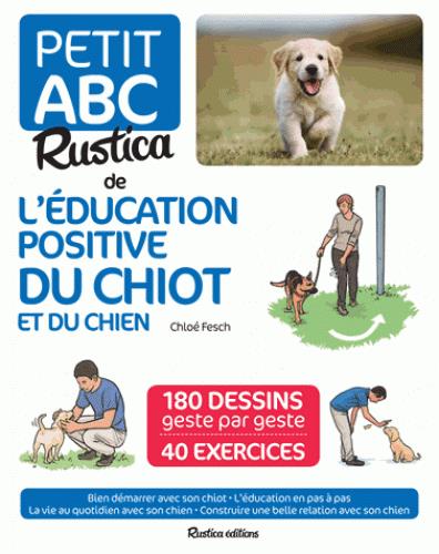 Petit ABC Rustica de l'éducation positive du chiot et du chien