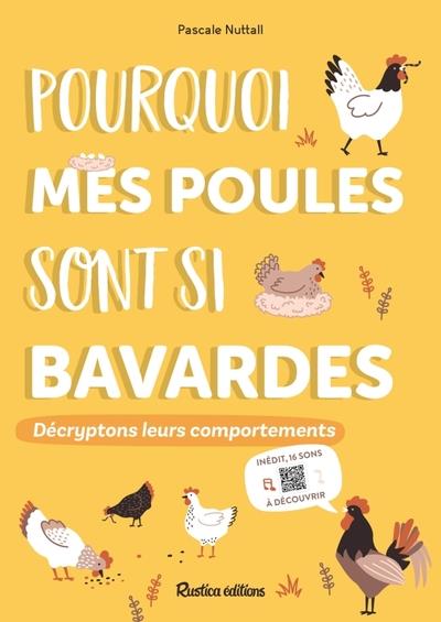 Pourquoi mes poules sont si bavardes. Décryptons leurs comportements