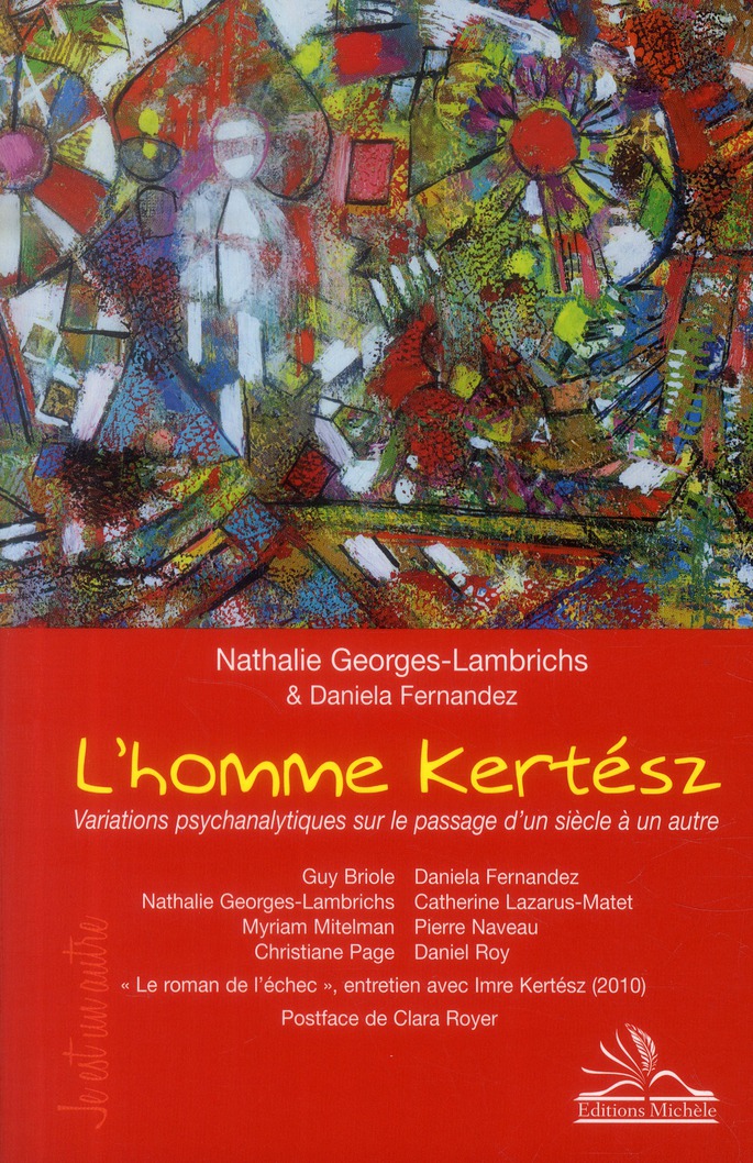L'homme Kertész. Variations psychanalytiques sur le passage d'un siècle à un autre