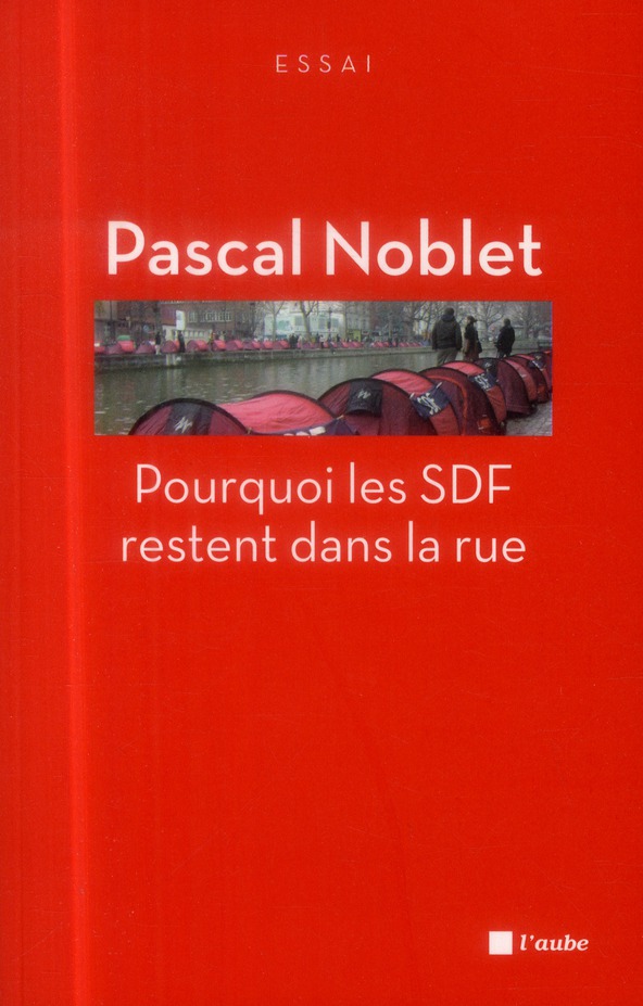 Pourquoi les SDF restent dans la rue
