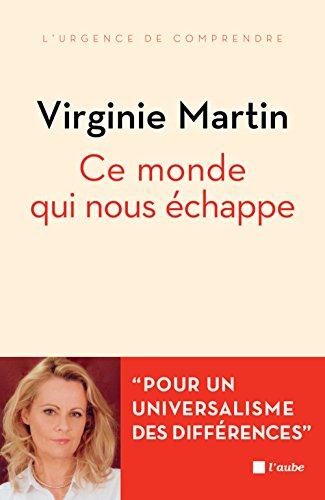 Ce monde qui nous échappe. Pour un universel des différences