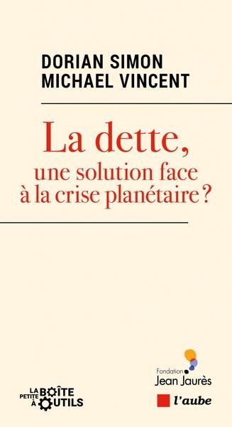 La dette, une solution face à la crise planétaire ? Devenir monétaire et potentialités écologiques