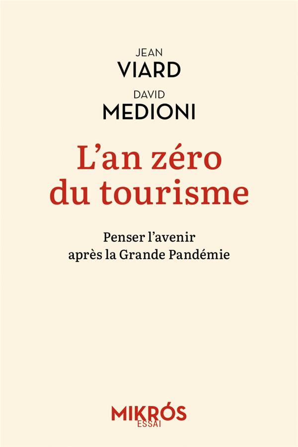 L'an zéro du tourisme. Penser l'avenir après la Grande Pandémie