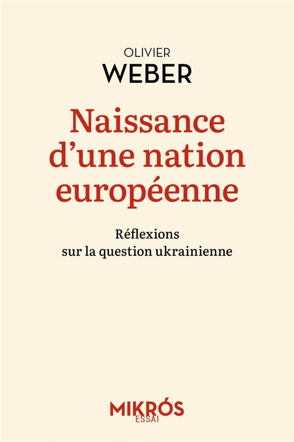 Naissance d'une nation européenne. Réflexions sur la question ukrainienne