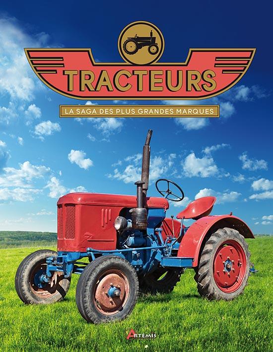 Tracteurs la saga des plus grandes marques