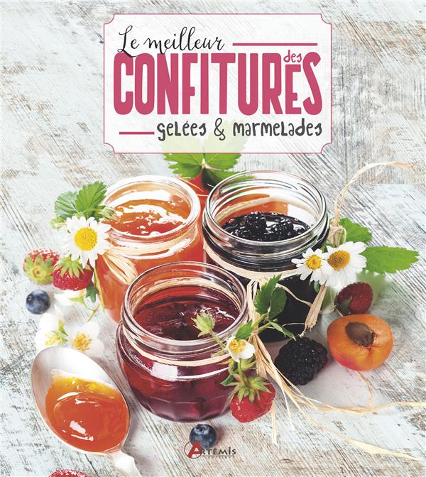 Le meilleur des confitures, gelées & marmelades