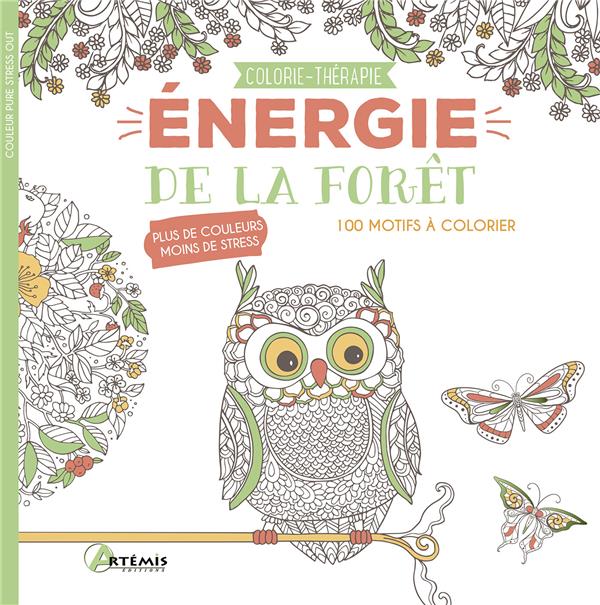 Energie de la forêt. 100 motifs à colorier