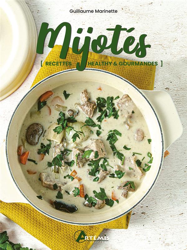 Mijotés. Recettes healthy & gourmandes