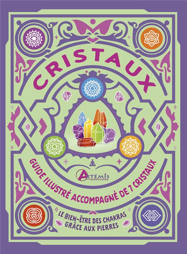 Cristaux. Guide illustré accompagné de sept cristaux