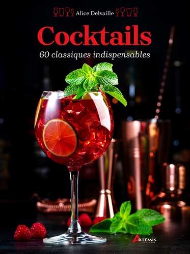 Cocktails. 60 classiques indispensables