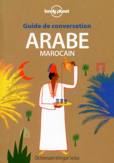 Guide de conversation arabe marocain. 6e édition