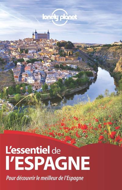 L'essentiel de l'Espagne. Pour découvrir le meilleur de l'Espagne