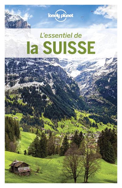 L'essentiel de la Suisse. 3e édition. Avec 1 Plan détachable
