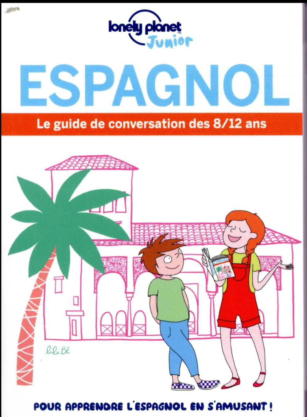 Espagnol. Le guide de conversation des 8/12 ans