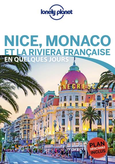 Nice, Monaco et la Riviera française en quelques jours. Avec 1 Plan détachable