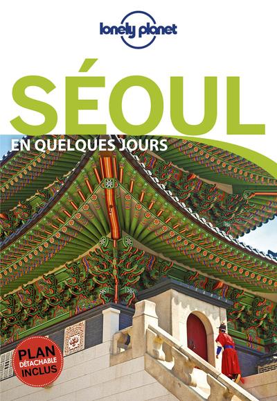 Séoul en quelques jours. 2e édition. Avec 1 Plan détachable