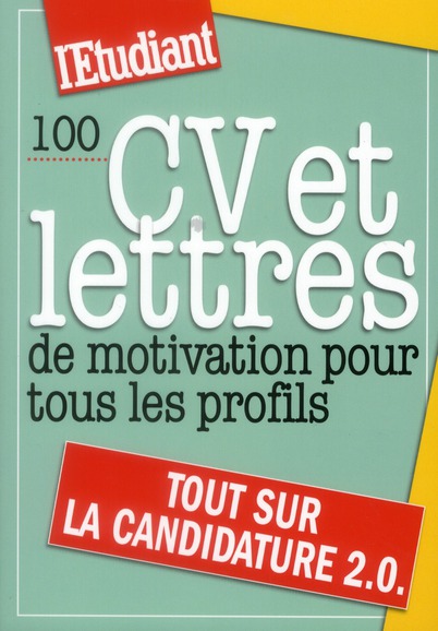 100 CV et lettres de motivation pour tous les profils