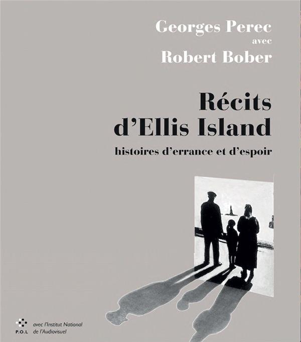 Récits d'Ellis Island. Histoires d'errance et d'espoir