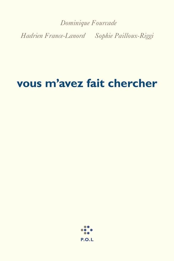 Vous m'avez fait chercher