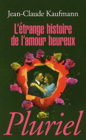 L'étrange histoire de l'amour heureux