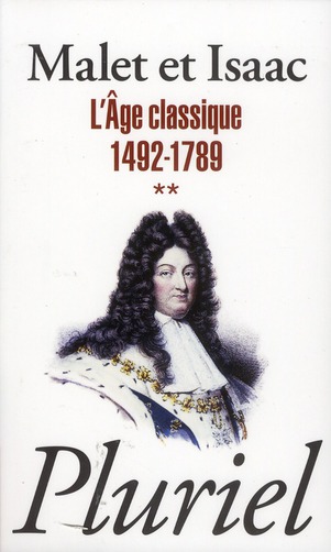 Histoire. Tome 2, L'âge Classique 1492-1789