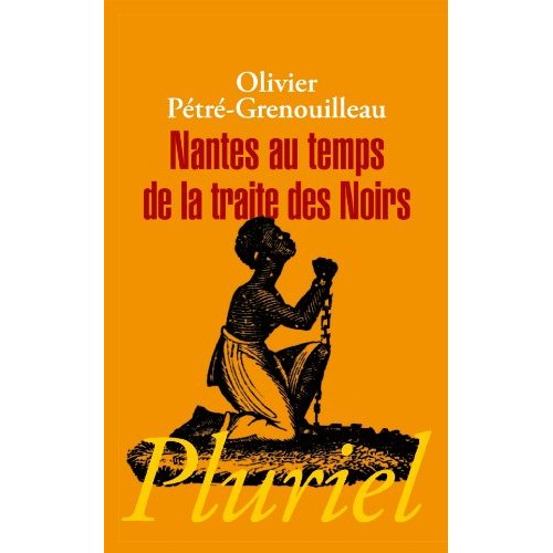 NANTES AU TEMPS DE LA TRAITE DES NOIRS