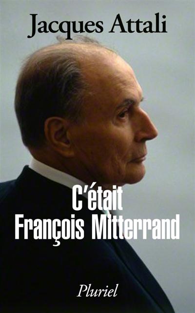 C'était François Mitterrand