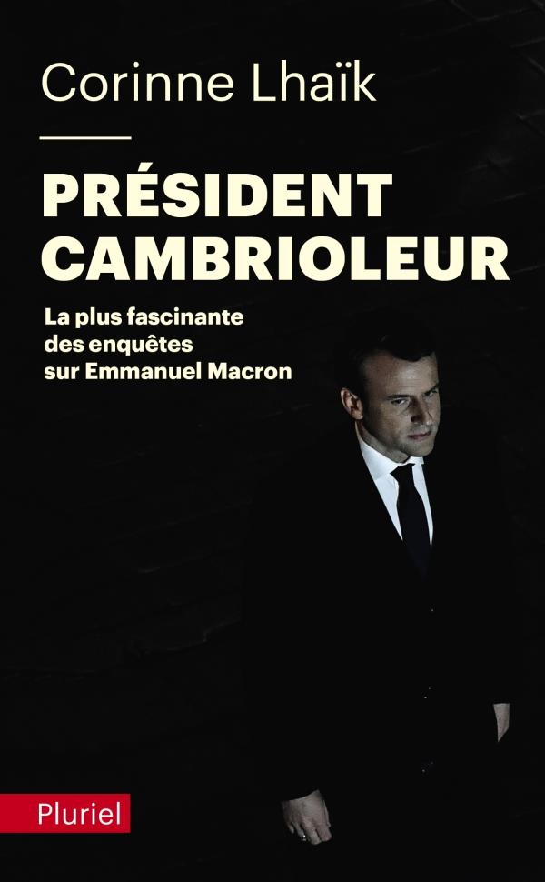 Président cambrioleur. Edition actualisée