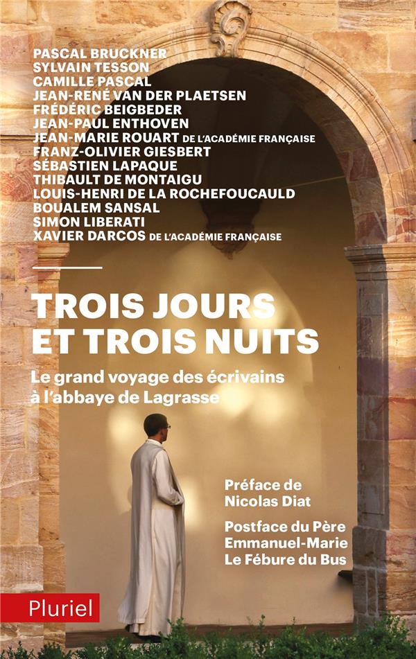 Trois jours et trois nuits. Le grand voyage des écrivains à l'abbaye de Lagrasse
