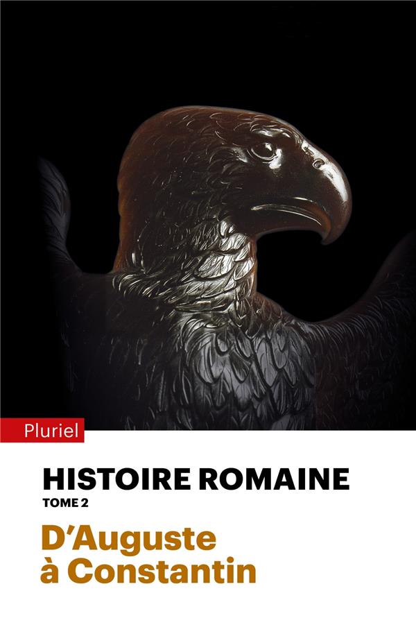 Histoire romaine. Tome 2, D'Auguste à Constantin