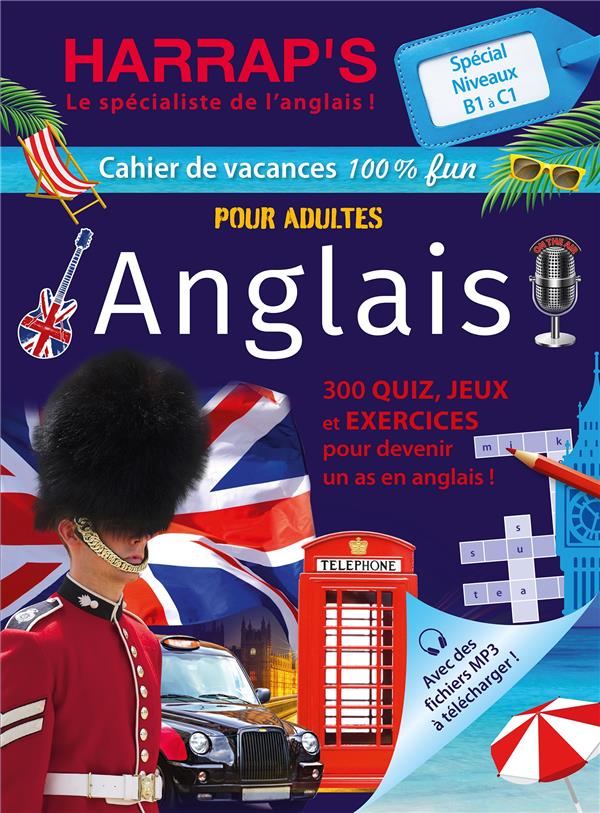 Cahier de vacances Anglais Adulte Spécial niveau B1 à C1. 100% jeux