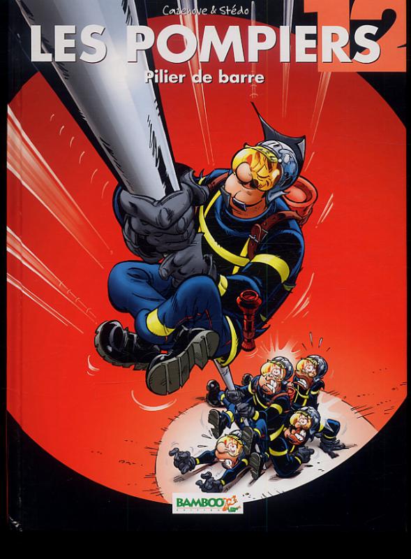 Les Pompiers Tome 12 : Pilier de barre