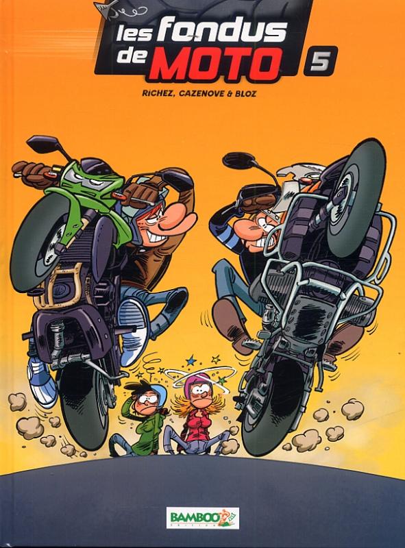 Les fondus de moto Tome 5
