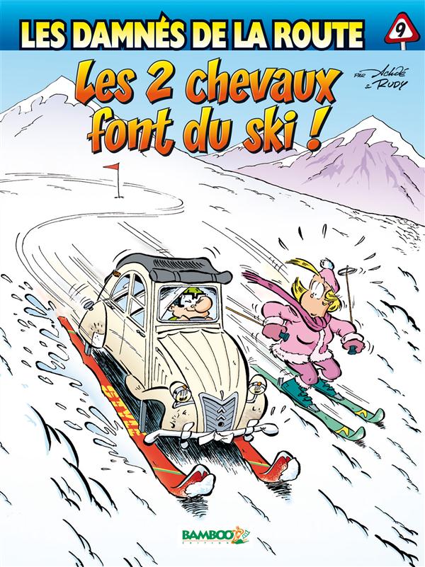 Les damnés de la route Tome 9 : Les 2 chevaux font du ski