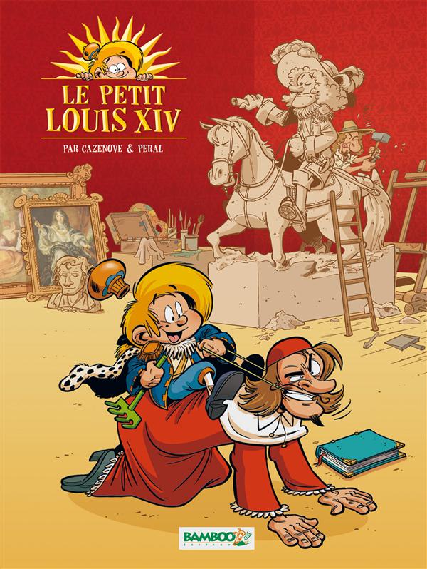 Le petit Louis XIV Tome 1