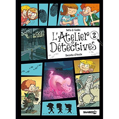 L'atelier détectives Tome 2 : Secrets d'école