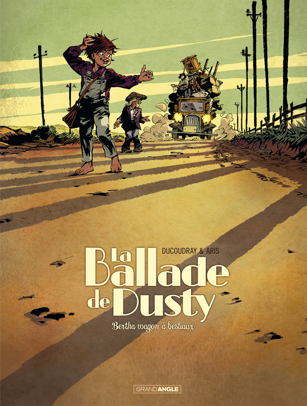 La ballade de Dusty Tome 1 : Bertha wagon à bestiaux