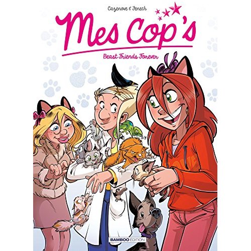 Mes cop's Tome 9 : Beast Friends Forever