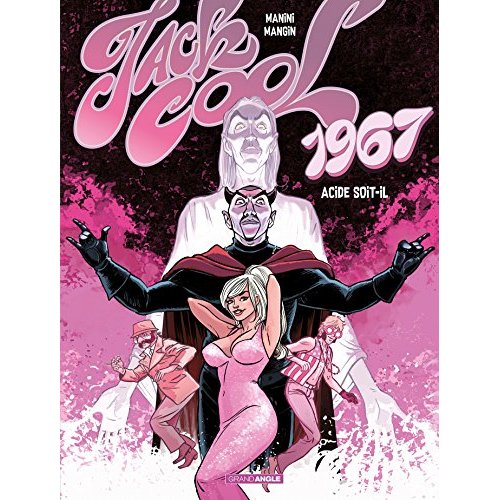 Jack Cool Cycle 1 Tome 2 : 1967, Acide soit-il