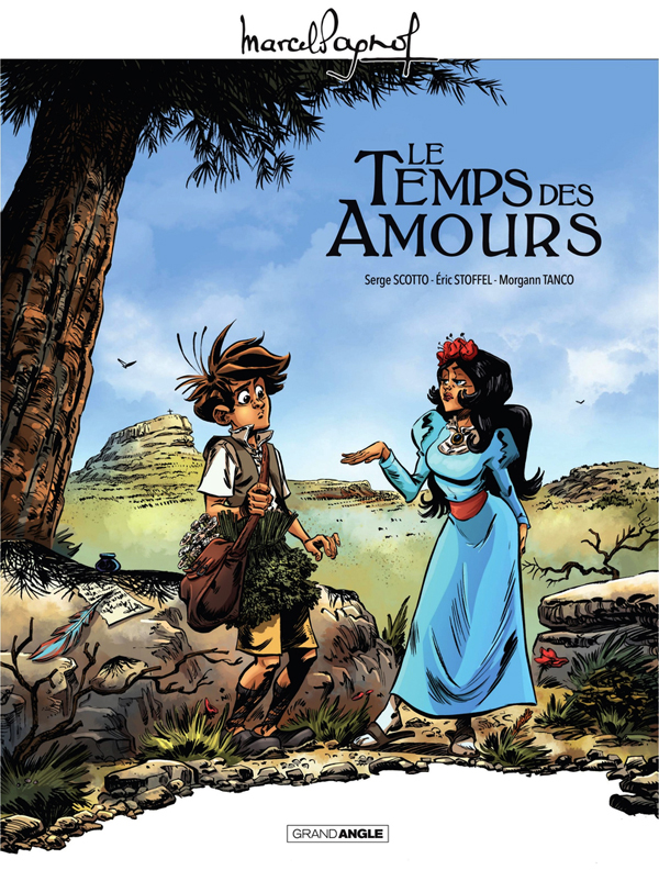 Marcel Pagnol : Le temps des amours