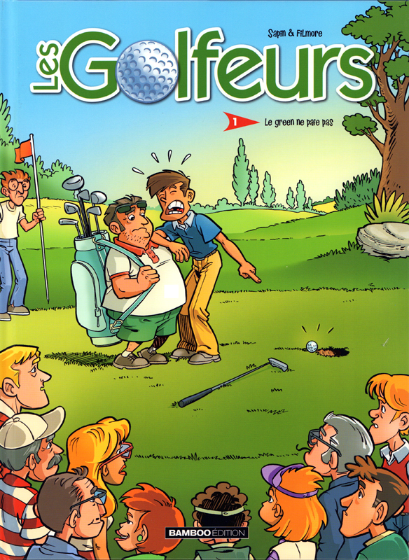 Les Golfeurs Tome 1 : Le green ne paie pas