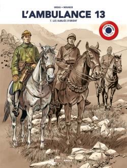 L'ambulance 13 Tome 7 : Les oubliés d'Orient